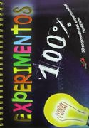 100% Experimentos. 50 Sorprendentes Experimentos Científicos