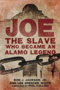 Joe, the Slave who Became an Alamo Legend (en Inglés)