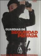 Guardias de Seguridad Privada: Curso de Seguridad y Protección