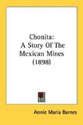 chonita: a story of the mexican mines (1898) (en Inglés)