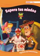 Toy Story 4. Supera tus Miedos (Explora tus Emociones con Disney)