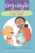 King & Kayla And The Case Of The Lost Tooth (en Inglés)