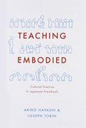 Teaching Embodied: Cultural Practice in Japanese Preschools 
