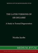 The Later Versions of sir Degarre: A Study in Textual Degeneration (Medium Aevum Monographs) (en Inglés)