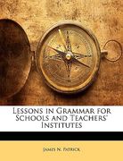 lessons in grammar for schools and teachers' institutes