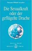 Die Sexualkraft oder der geflügelte Drache (in German)