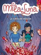 La cueva del dragón (Mila & Luna 5) (MILA Y LUNA) (in Spanish)