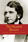 The Haunted Baronet (en Inglés)