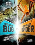 Assassin Bug vs. Ogre-Faced Spider: When Cunning Hunters Collide (en Inglés)