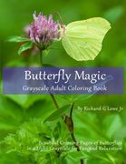 Butterfly Magic Grayscale Adult Coloring Book: Beautiful Coloring Pages of Butterflies in a Light Grayscale for Fun and Relaxation: Volume 1 (Grayscale Coloring Books)