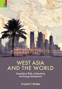'West Asia and the World: Geopolitical Shifts, Multipolarity and Energy Development (en Inglés)