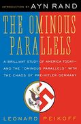 The Ominous Parallels: The end of Freedom in America (en Inglés)