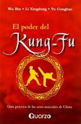El Poder del Kung-Fu: Guia Practica de las Artes Marciales de chi na