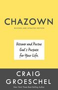 Chazown, Revised and Updated Edition: Discover and Pursue God's Purpose for Your Life (en Inglés)