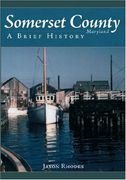 Somerset County, Maryland: A Brief History (en Inglés)
