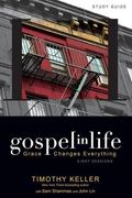 Gospel in Life Study Guide: Grace Changes Everything 