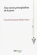 Una teoría principalista de la pena