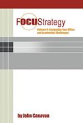 2: Focustrategy Vol. II: Navigating Your Office and Leadership Challenges
