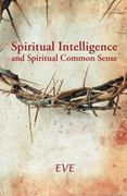 Spiritual Intelligence and Spiritual Common Sense