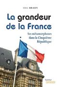 La Grandeur de la France: Ses métamorphoses dans la Cinquième République (en Francés)