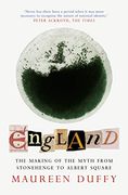 England: The Making of the Myth From Stonehenge to Albert (en Inglés)
