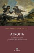Atrofia: Nuestra Encrucijada y el Desafío de la Modernización