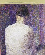 Neoimpresionismo, la Eclosion de la Modernidad/ Neo-Impressionism, the Appearance of Modernity,Cat. Exposicion