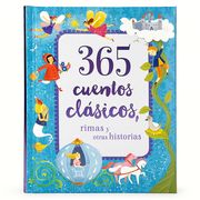 365 Cuentos Clasicos, rimas y otras historias (tapa dura)