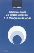 De la Terapia Gestalt y la Terapia Existencial a la Terapia Relacional