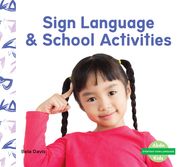 Sign Language & School Activities (en Inglés)
