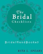 The Bridal checklists: The Portable guide Step-by-Step to organizing the bridal budget (en Inglés)