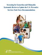 Screening for Gonorrhea and Chlamydia: Systematic Review to Update the U.S. Preventive Services Task Force Recommendations (en Inglés)