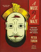 A Muse and a Maze: Writing as Puzzle, Mystery, and Magic (en Inglés)