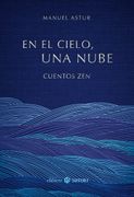 En el Cielo, una Nube: Cuentos zen