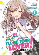 There's no Freaking way I'll be Your Lover! Unless. (Light Novel) Vol. 3 (en Inglés)