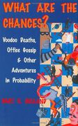 What are the Chances? Voodoo Deaths, Office Gossip, and Other Adventures in Probability (en Inglés)