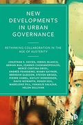 New Developments in Urban Governance: Rethinking Collaboration in the age of Austerity (en Inglés)