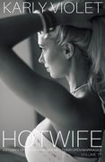 Hotwife: 3 Stories Of Naughty Wives And Their Open Marriages - Volume 17 (en Inglés)