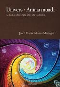 Univers = Anima Mundi: Una Cosmología des de L'ànima (en Catalán)