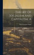 A Theory Of Socialism And Capitalism (en Inglés)