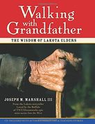 walking with grandfather,the wisdom of lakota elders (en Inglés)