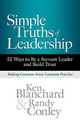 Simple Truths of Leadership: 52 Ways to be a Servant Leader and Build Trust (en Inglés)