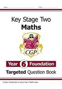 New ks2 Maths Targeted Question Book: Year 6 Foundation 