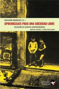 Aprendizajes Para una Sociedad Libre. Educación Anarquista Vol. 1