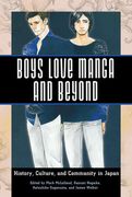 Boys Love Manga and Beyond: History, Culture, and Community in Japan (en Inglés)