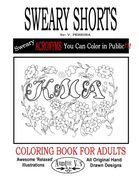 Sweary Shorts: Auntie V.'s Coloring Books For Adults - Featuring 'Relaxed' Designs (Hand Drawn With Love) (Volume 2)