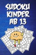 Sudoku Kinder Ab 13: Sudoku für Kinder Ab 13 Jahren, Kinder Sudoku Block, Sudoku für Kinder (en Alemán)