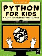 Python for Kids, 2nd Edition: A Playful Introduction to Programming (en Inglés)