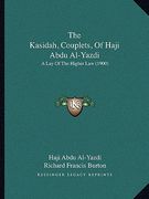 the kasidah, couplets, of haji abdu al-yazdi: a lay of the higher law (1900) (en Inglés)