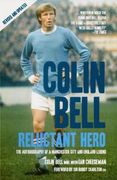 Colin Bell: Reluctant Hero